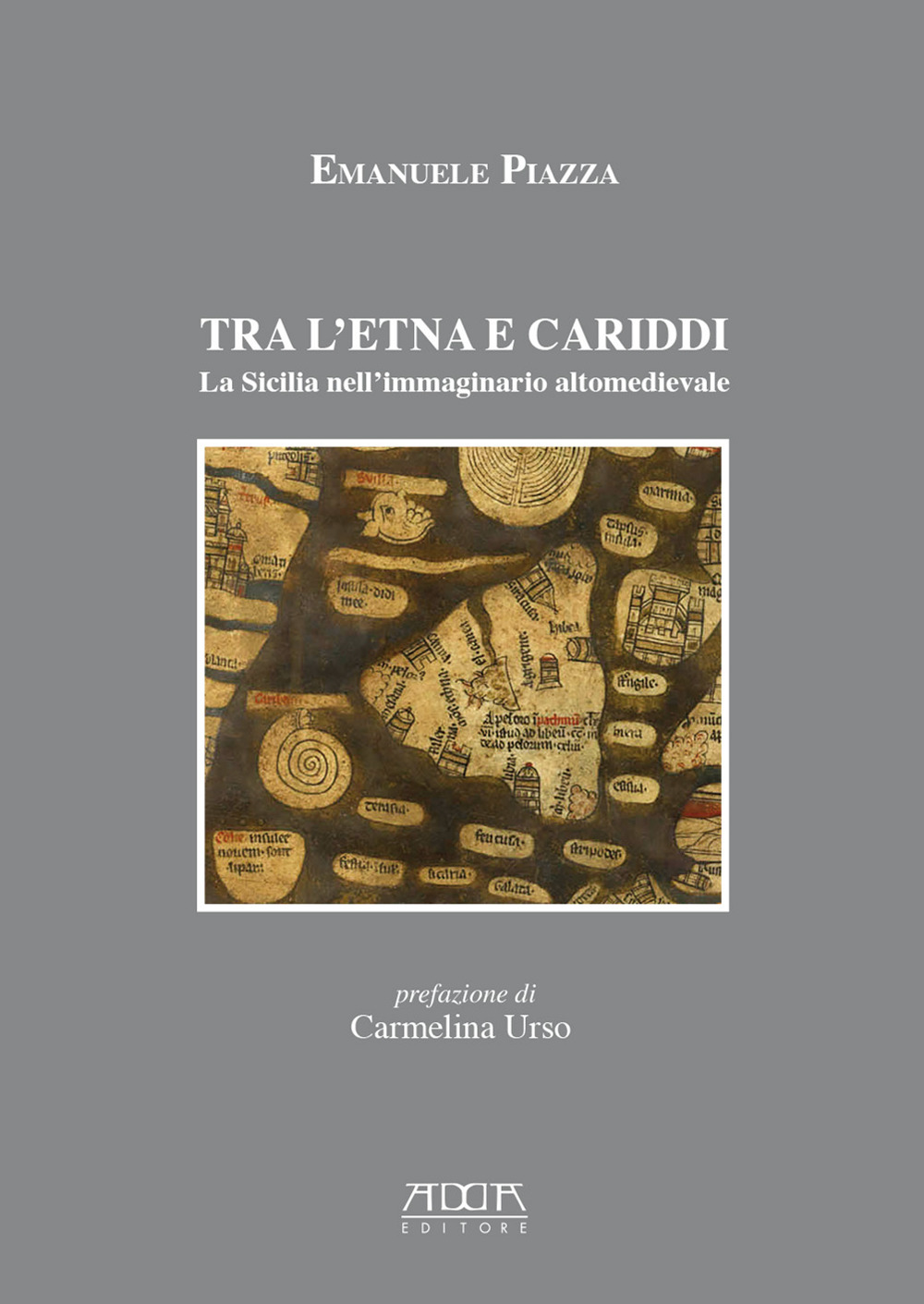 Tra l'Etna e Cariddi. La Sicilia nell'immaginario altomedievale