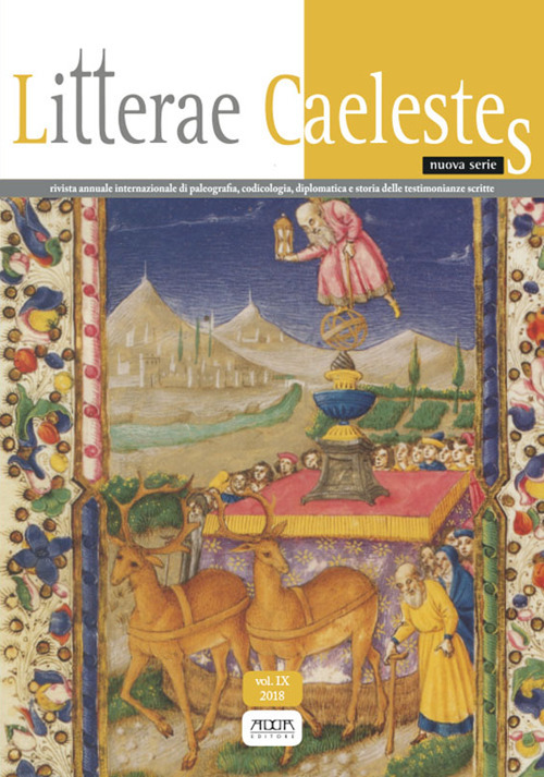 Litterae caelestes. Rivista annuale internazionale di paleografia, codicologia, diplomatica e storia delle testimonianze scritte. Nuova serie. Vol. 9