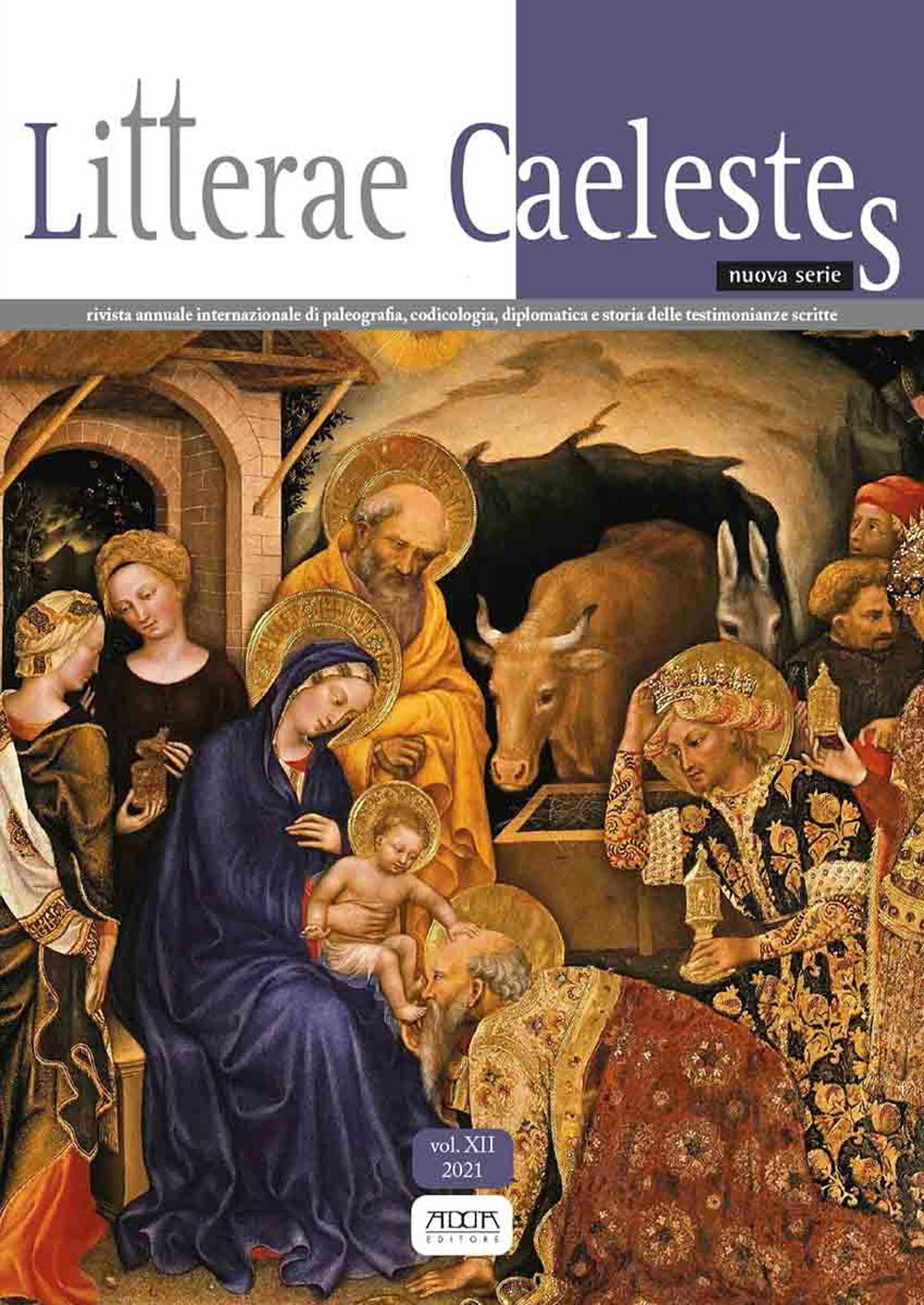 Litterae caelestes. Rivista annuale internazionale di paleografia, codicologia, diplomatica e storia delle testimonianze scritte. Vol. 12