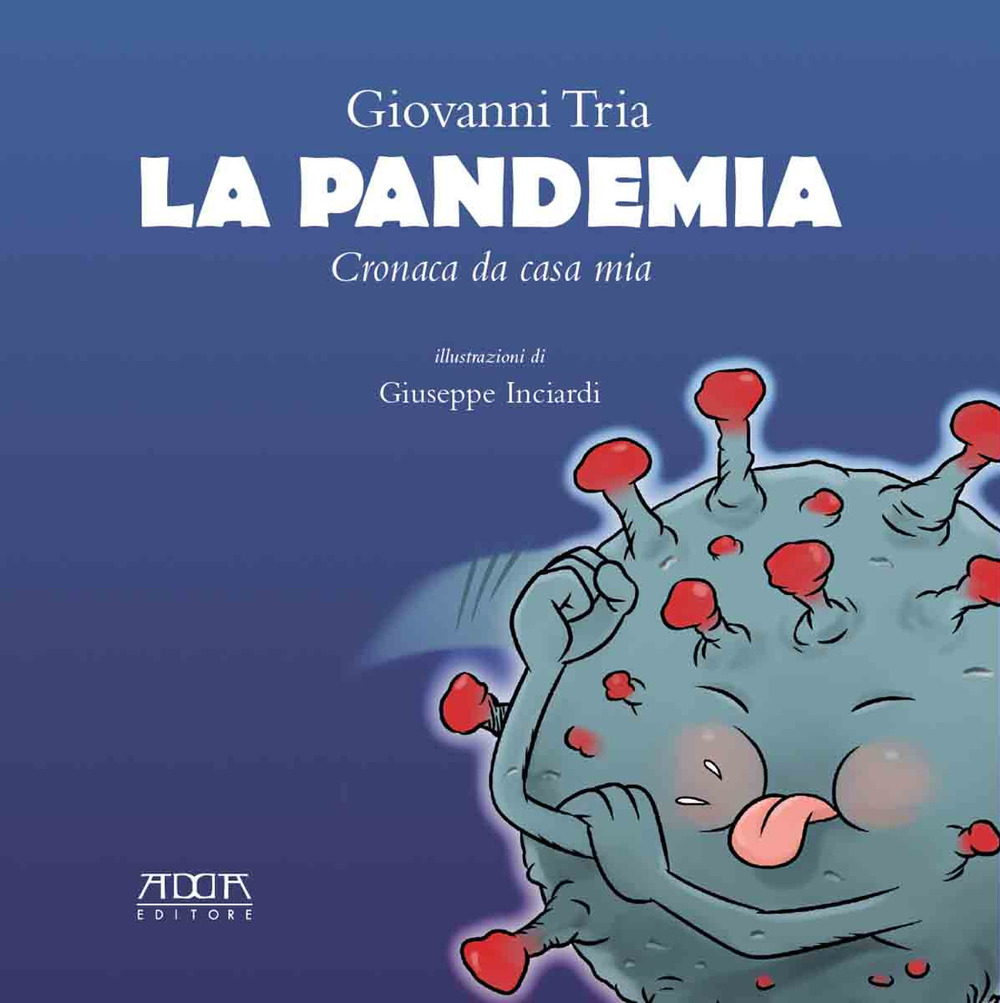 La pandemia. Cronaca da casa mia