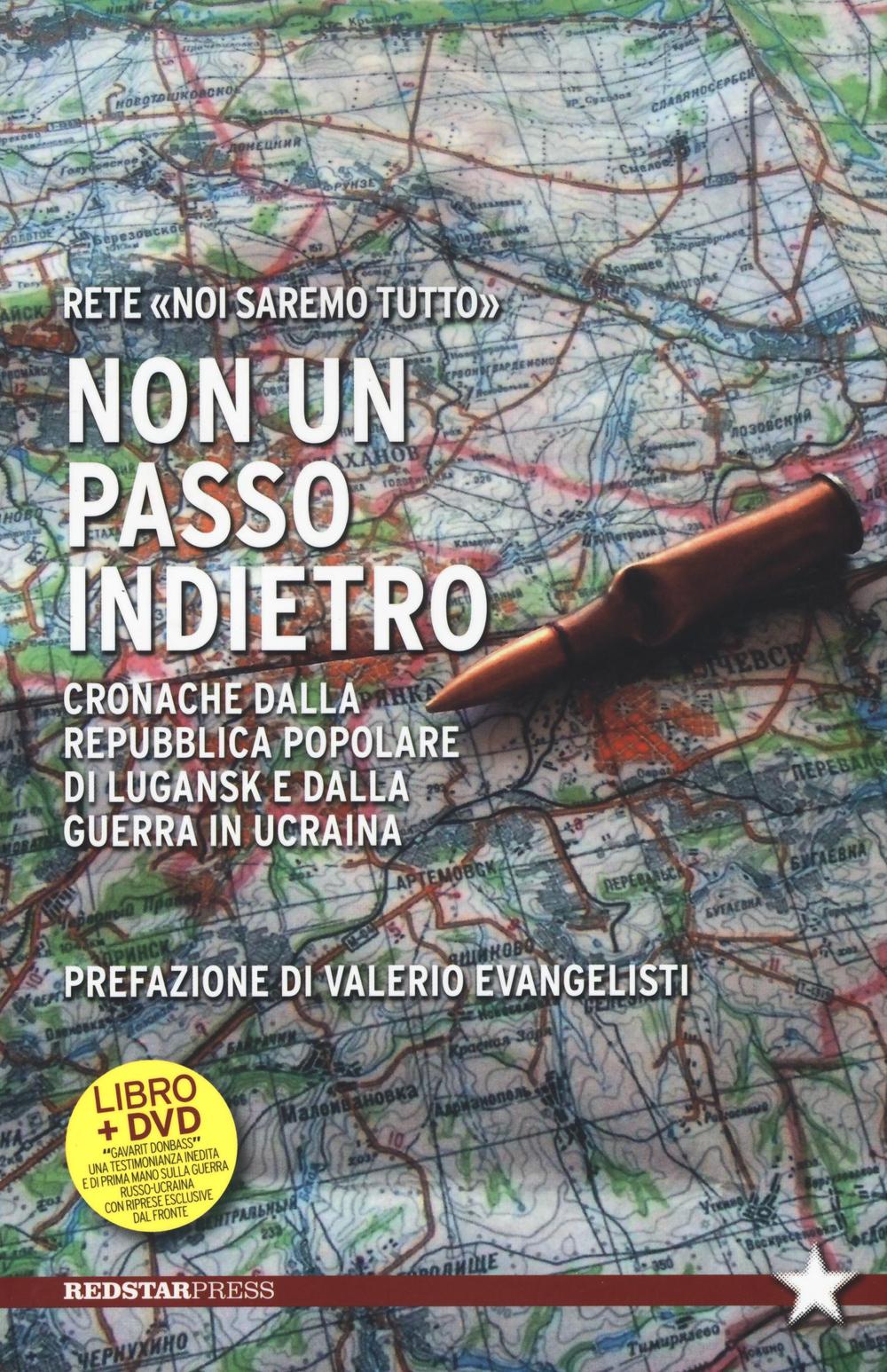 Non un passo indietro. Cronache dalla Repubblica Popolare di Lugansk e dalla guerra in Ucraina