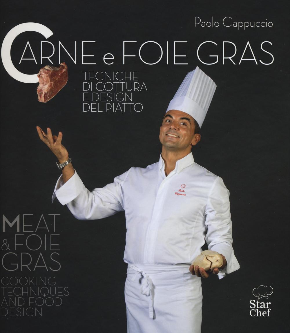 Carne e foie gras. Tecniche di cottura e design del piatto