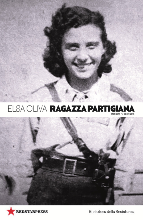 Ragazza partigiana. Diario di guerra