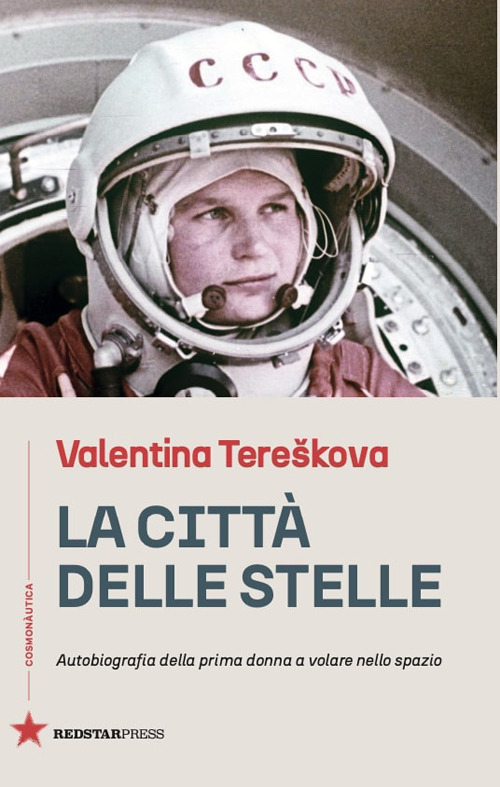 La città delle stelle. Autobiografia della prima donna a volare nello spazio
