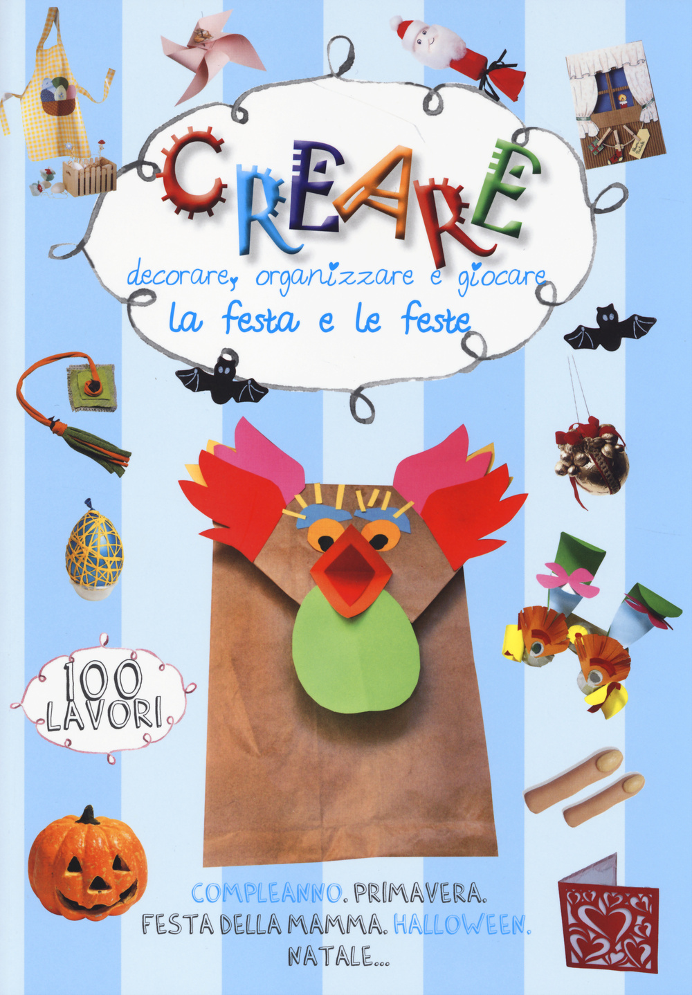Creare, decorare, organizzare e giocare. La festa e le feste