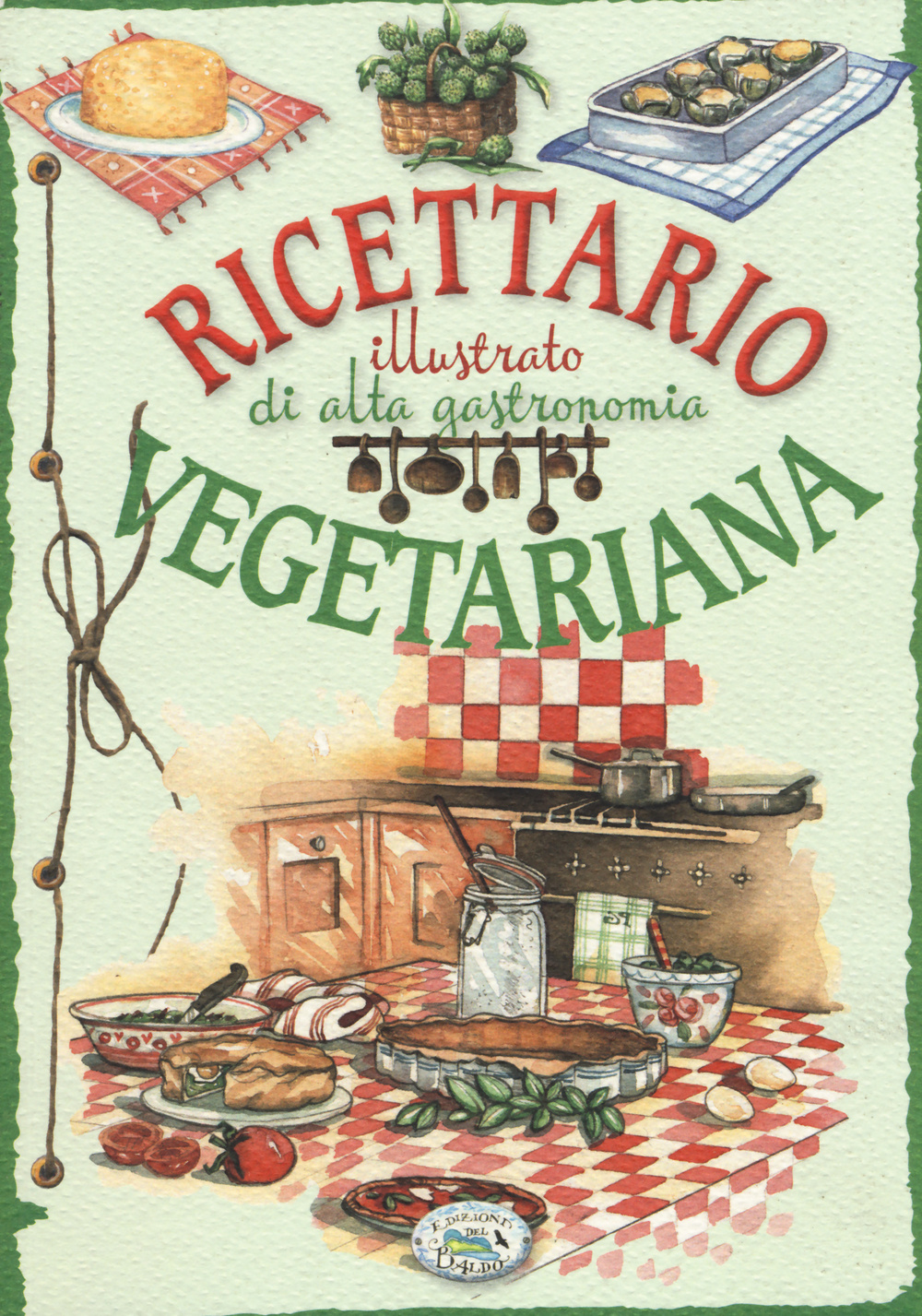 Ricettario illustrato di alta gastronomia vegetariana