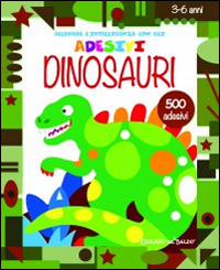 Dinosauri. Allenare l'intelligenza con gli adesivi