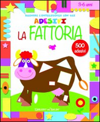 La fattoria. Allenare l'intelligenza con gli adesivi