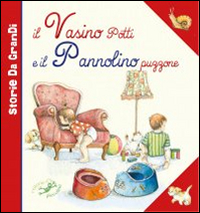 Il vasino Potti e il pannolino Puzzone
