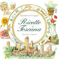 Quaderni di vaggio. Ricette di Toscana