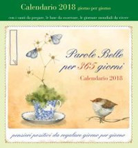 Parole belle per 365 giorni. Calendario 2018
