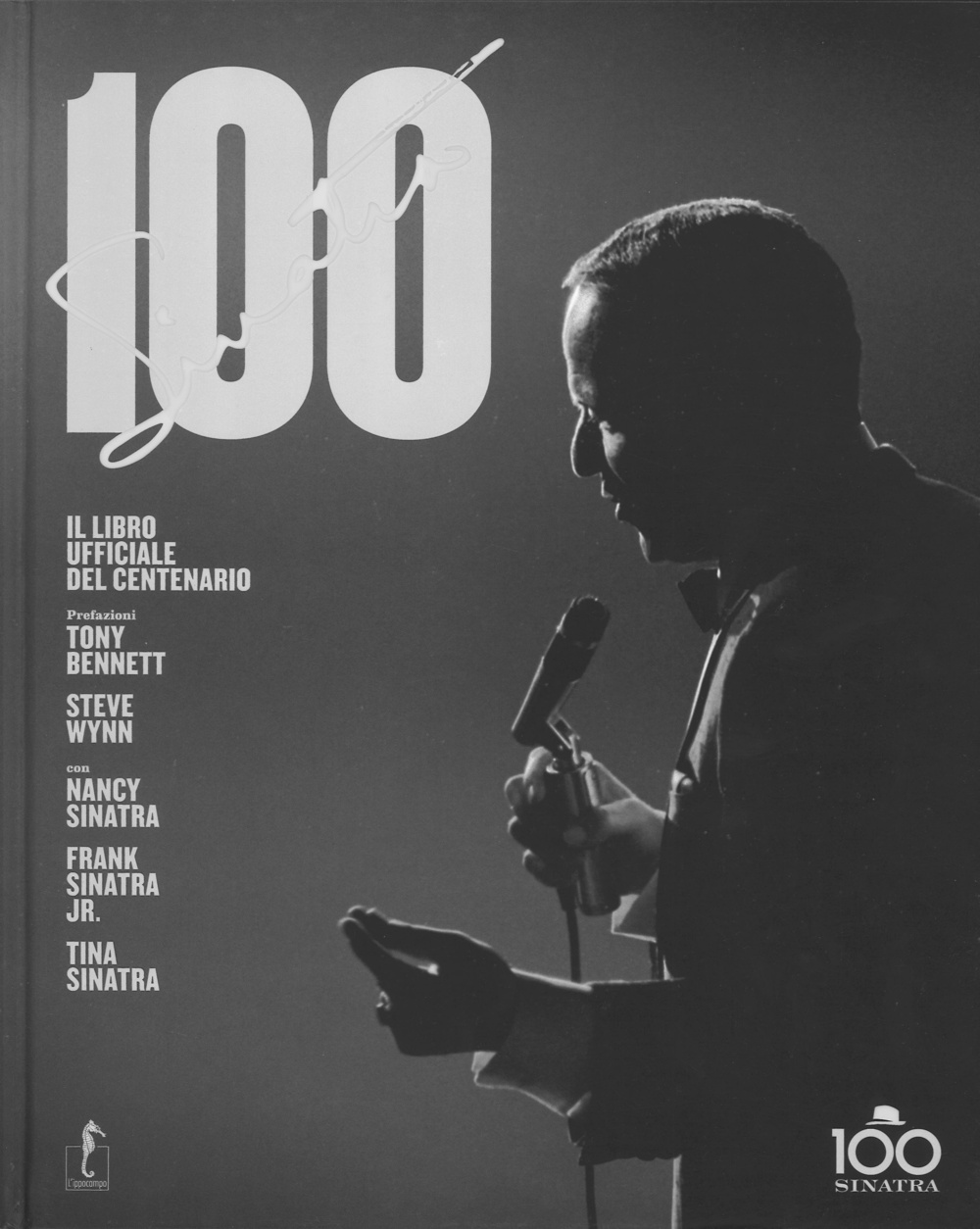 Sinatra 100. Il libro ufficiale del centenario