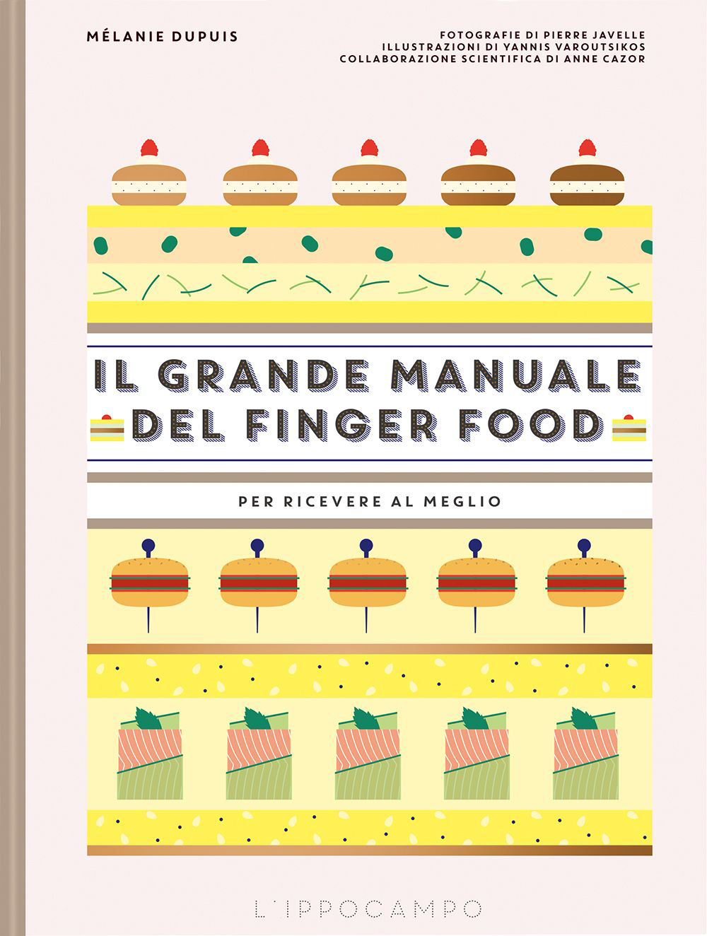 Il grande manuale del finger food. Per ricevere al meglio
