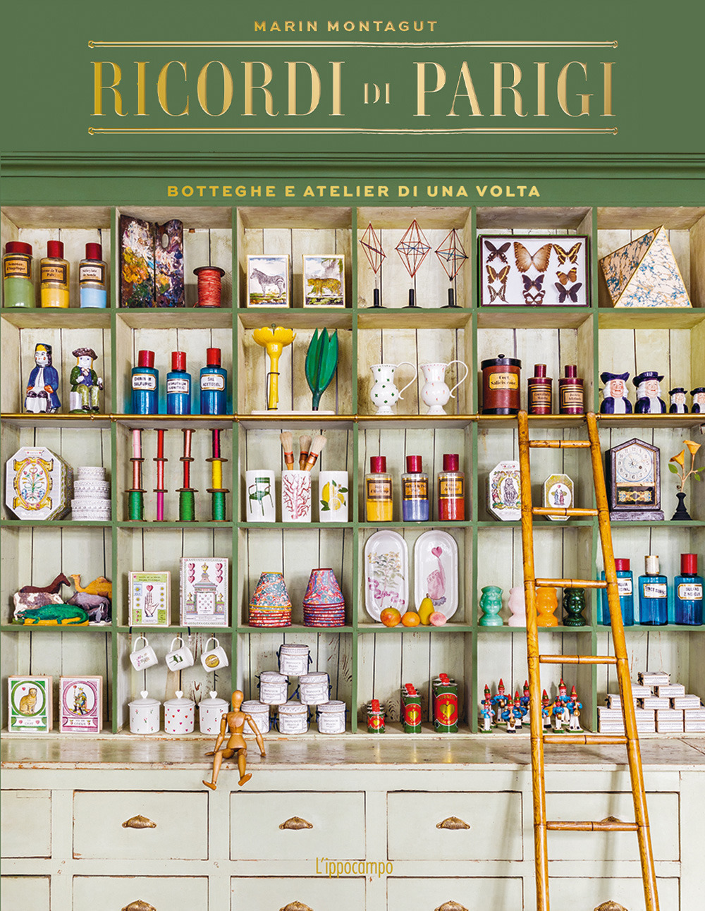 Ricordi di Parigi. Botteghe e atelier di una volta