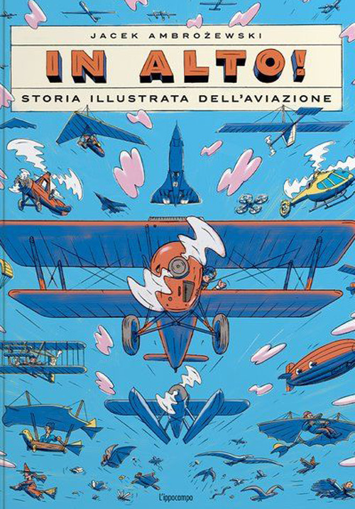 In alto! Storia illustrata dell'aviazione