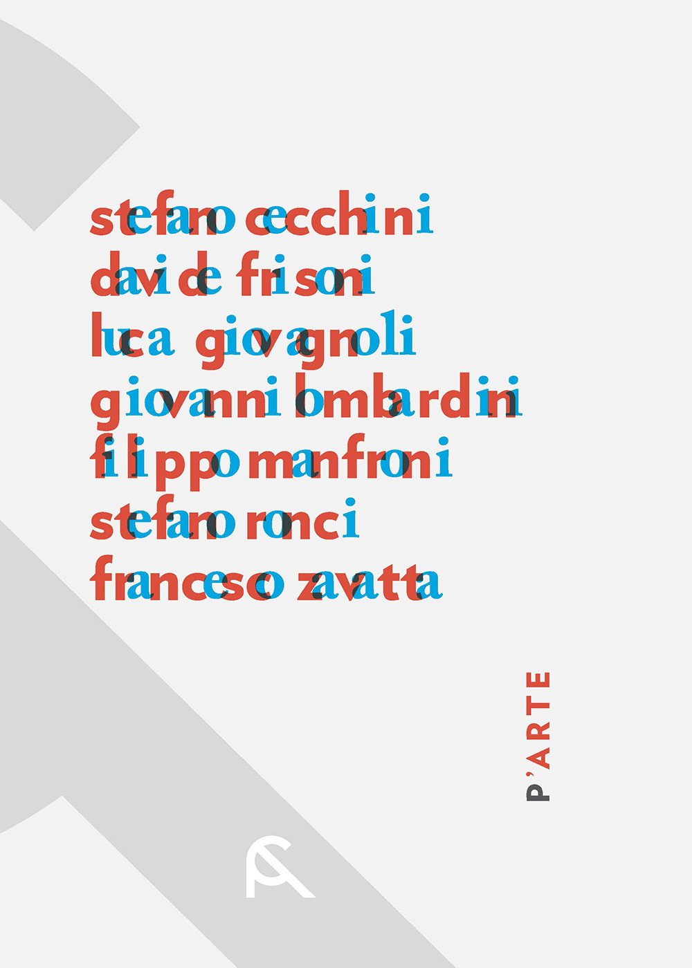 P'Arte. Cartello. Atto I