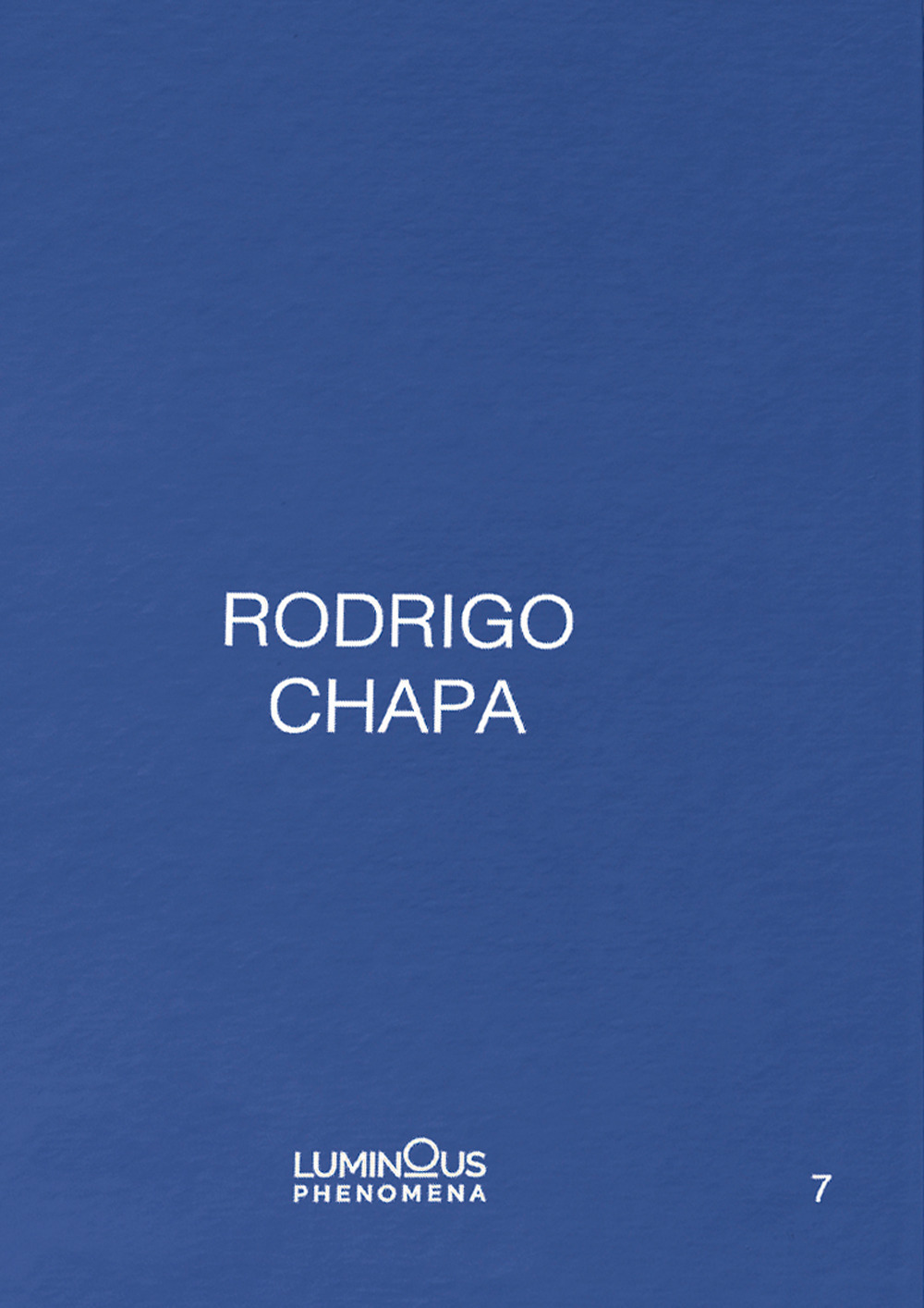 Rodrigo Chapa. Ediz. italiana, spagnola e inglese