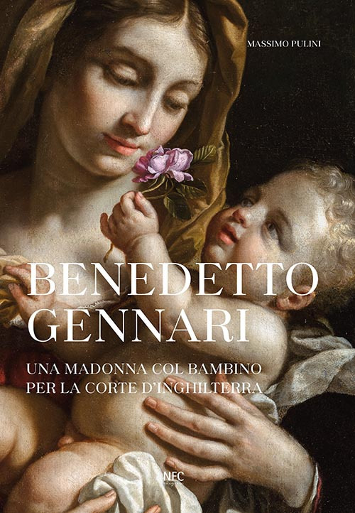 Benedetto Gennari. Una Madonna col bambino per la Corte d'Inghilterra