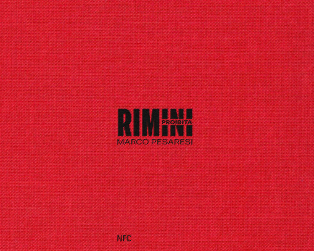 Rimini proibita. Le parole di Pier Vittorio Tondelli nelle immagini di Marco Pesaresi. Catalogo della mostra (Rimini, 13 settembre-8 dicembre 2025). Ediz. italiana e inglese