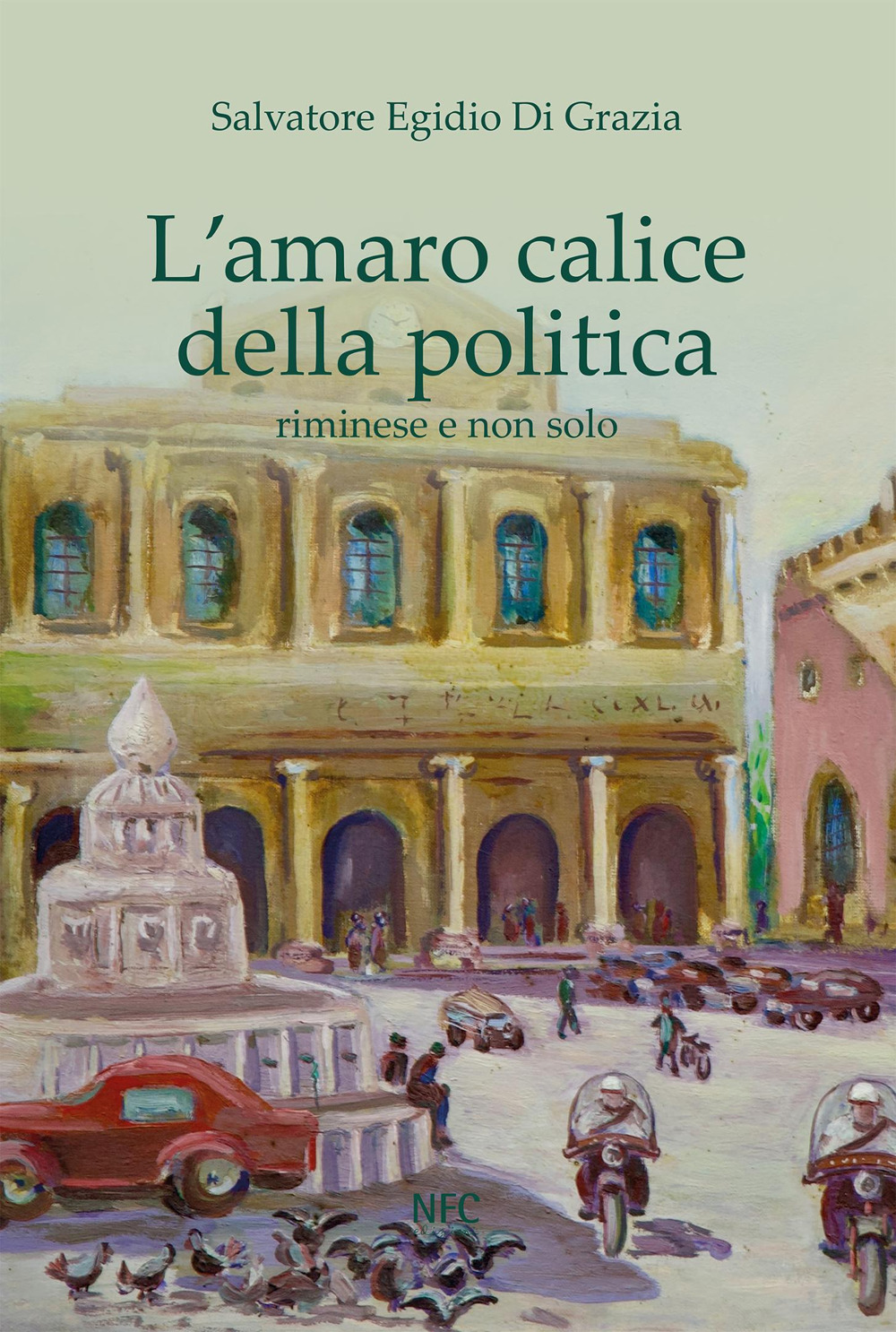 L'amaro calice della politica riminese e non solo
