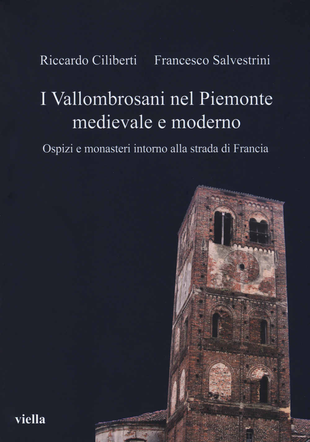 I vallombrosani nel Piemonte medievale e moderno. Ospizi e monasteri intorno alla strada di Francia