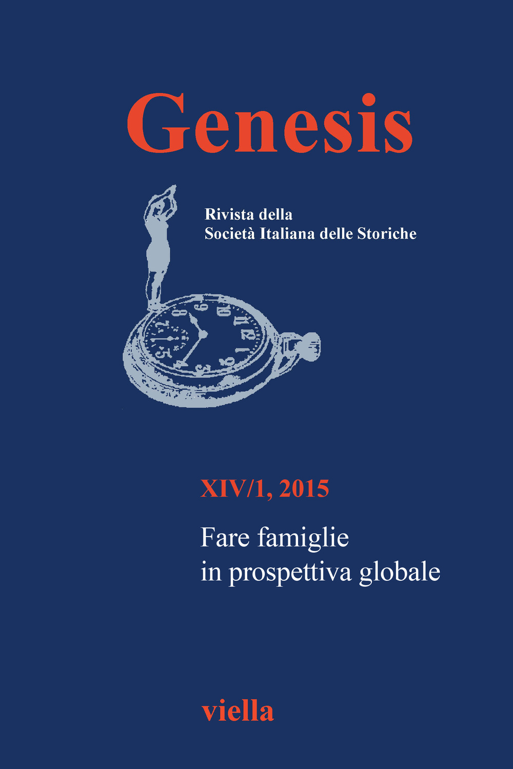 Genesis. Rivista della Società italiana delle storiche. Vol. 1: Fare famiglie in prospettiva globale