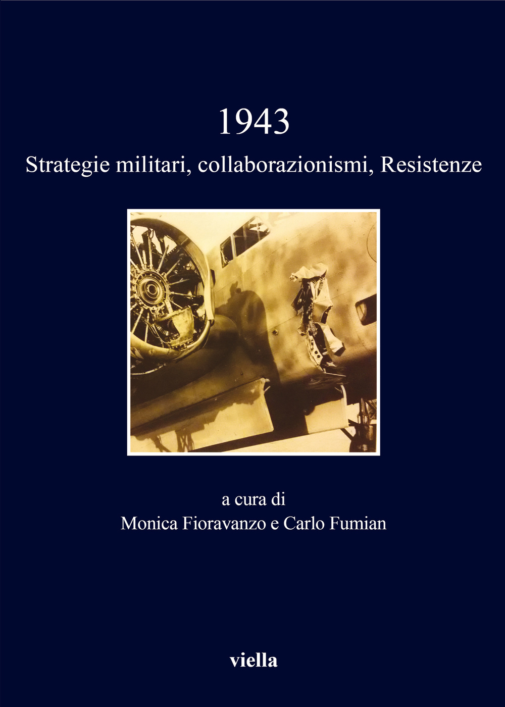 1943. Strategie militari, collaborazionismi, Resistenze