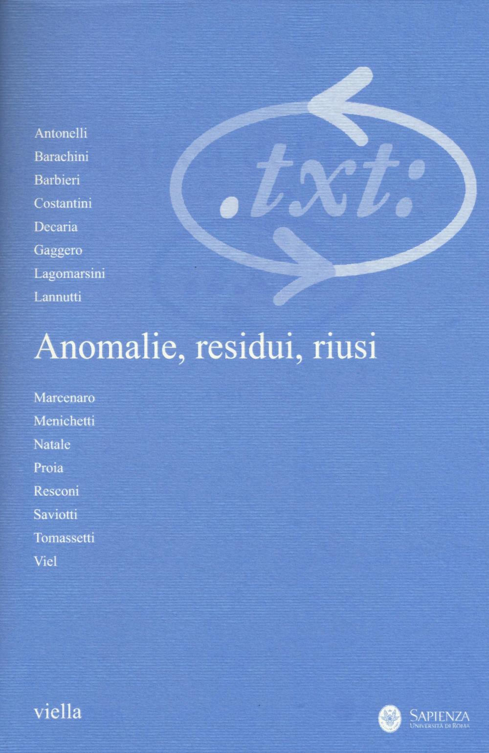 Critica del testo. Vol. 3: Anomalie, residui, riusi