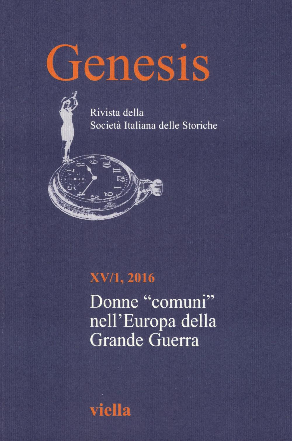 Genesis. Rivista della Società italiana delle storiche. Vol. 1: Donne «comuni» nell'Europa della Grande guerra