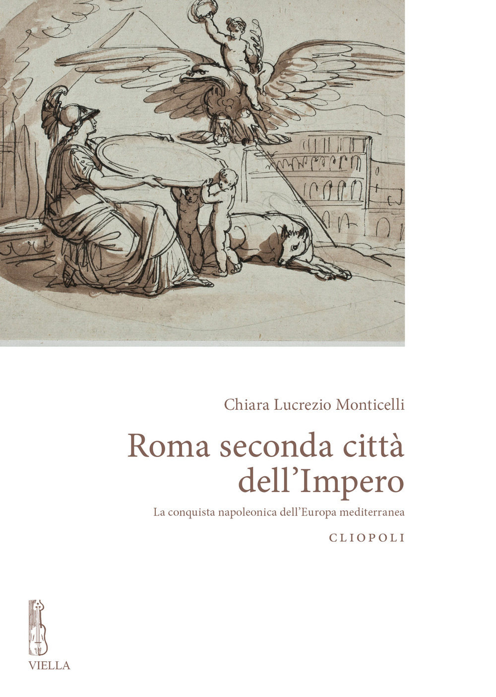 Roma seconda città dell'impero. La conquista napoleonica dell’Europa mediterranea