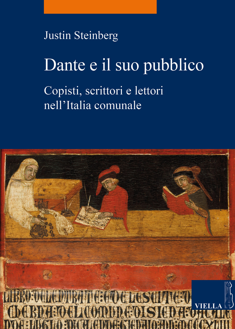 Dante e il suo pubblico. Copisti, scrittori e lettori nell’Italia comunale
