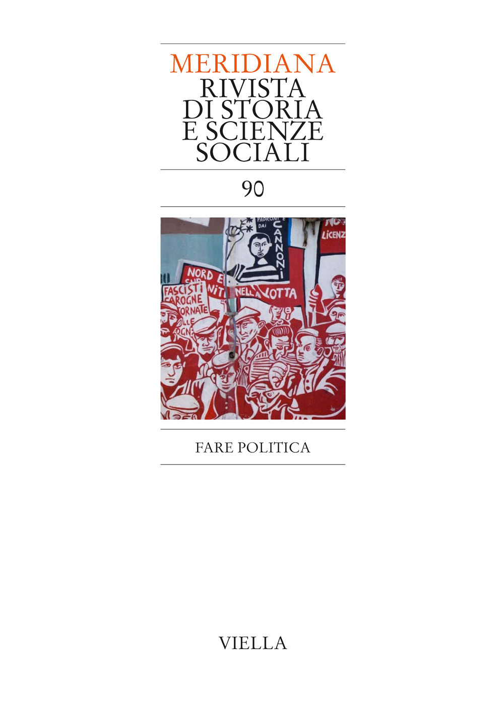 Meridiana. Vol. 90: Fare politica