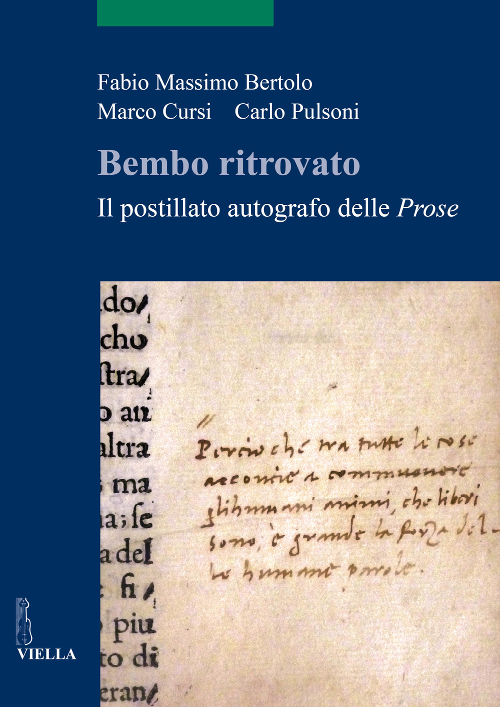 Bembo ritrovato. Il postillato autografo delle «Prose»