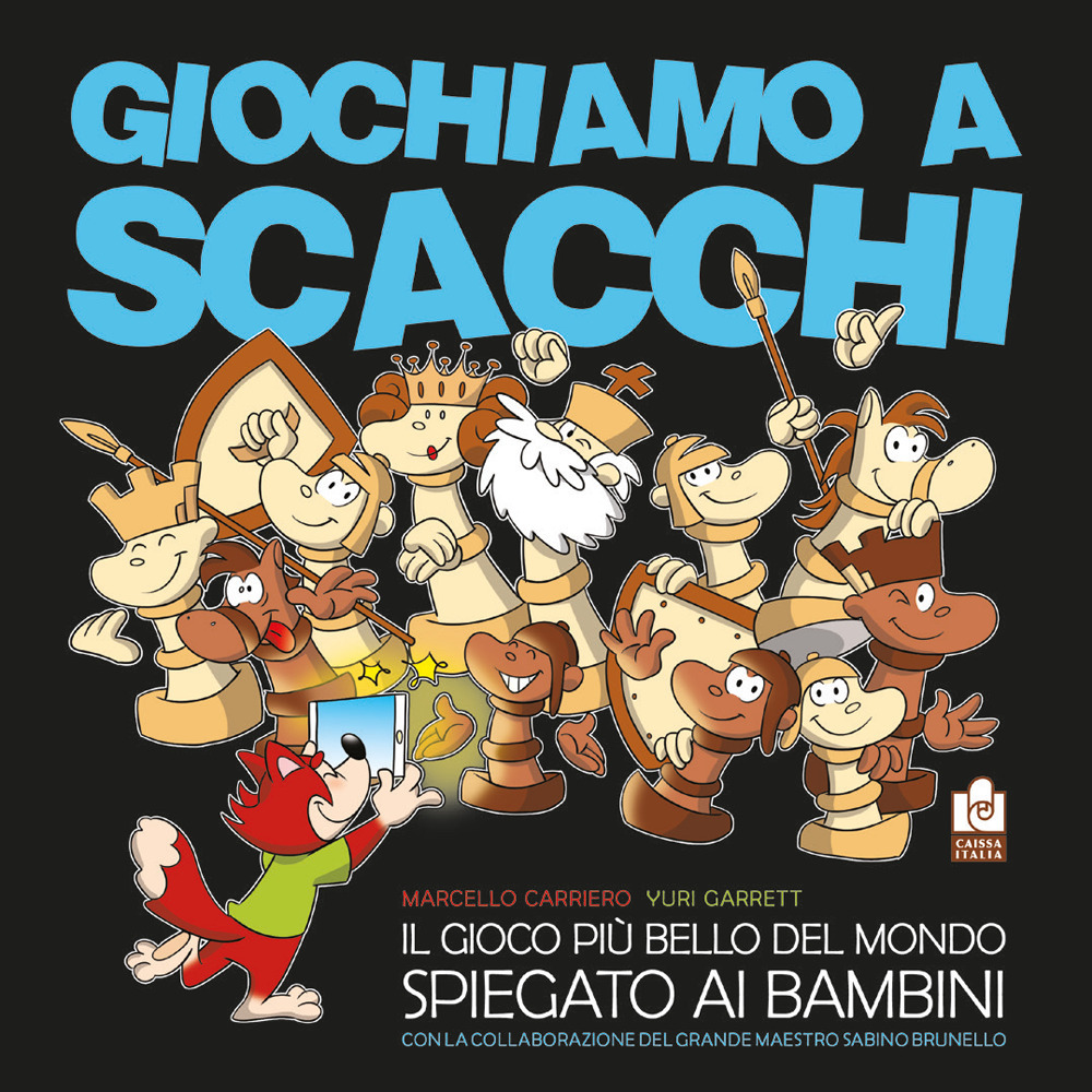 Giochiamo a scacchi. Il gioco più bello del mondo spiegato ai bambini
