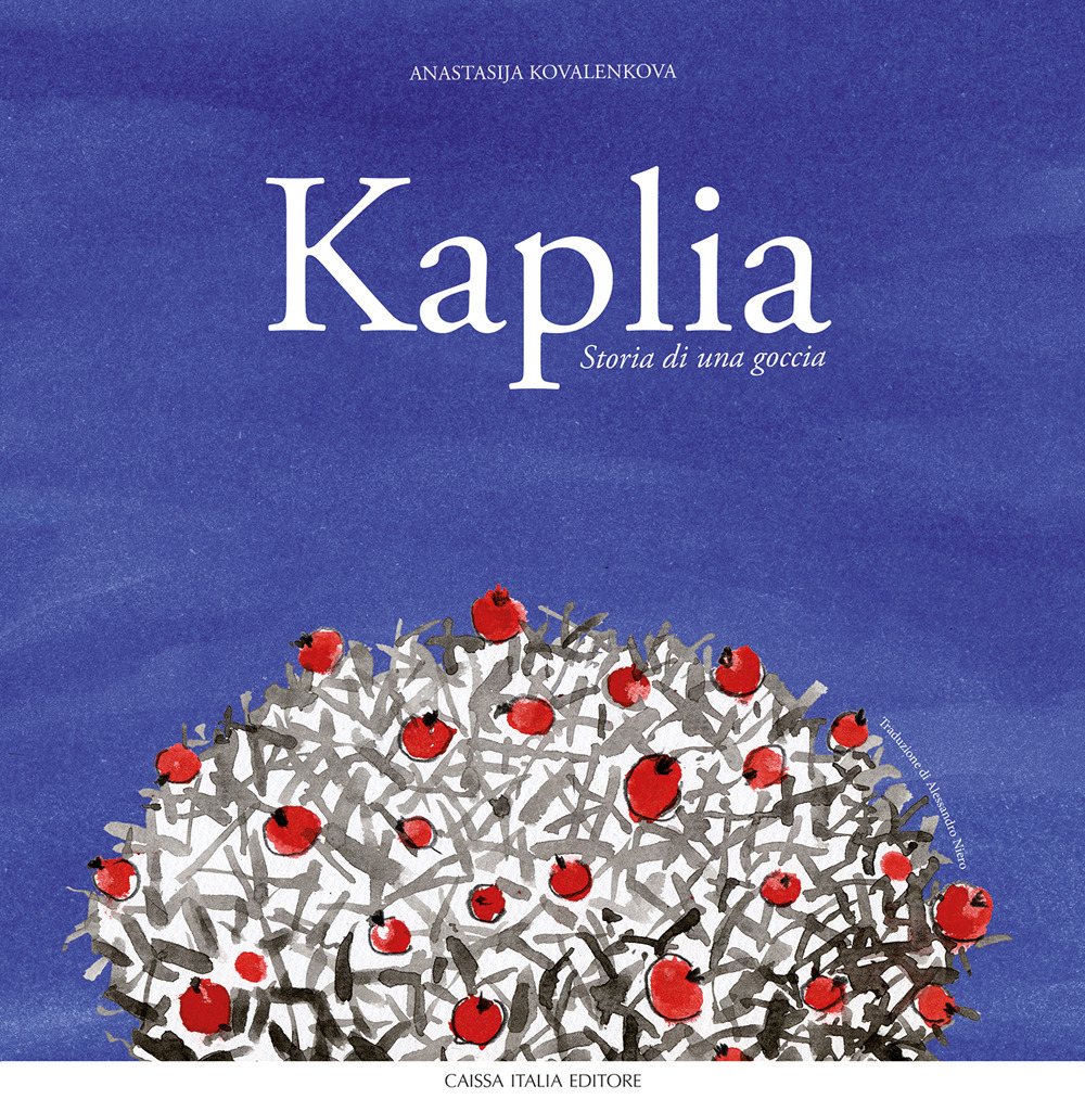 Kaplia. Storia di una goccia
