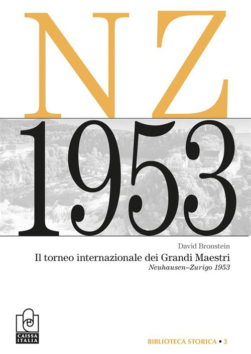 Il torneo internazionale dei grandi maestri. Neuhausen-Zurigo 1953