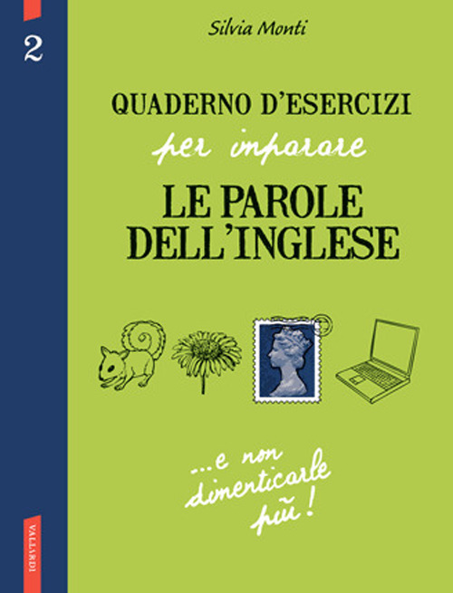 Quaderno d'esercizi per imparare le parole dell'inglese. Vol. 2