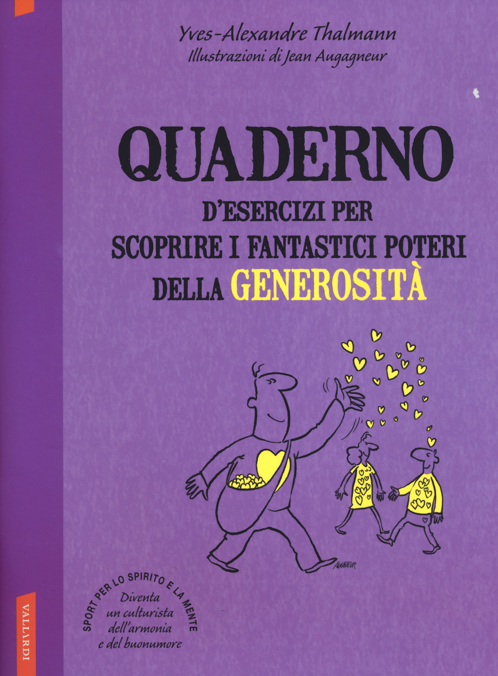Quaderno d'esercizi per scoprire i fantastici poteri della generosità