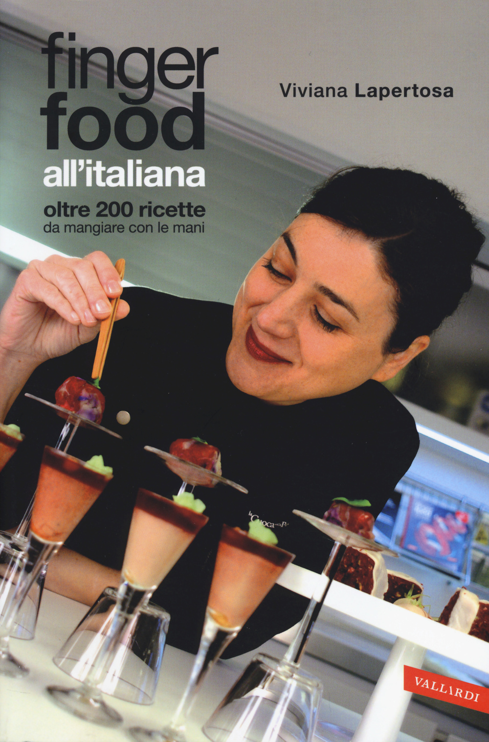 Finger food all'italiana. Oltre 200 ricette da mangiare con le mani