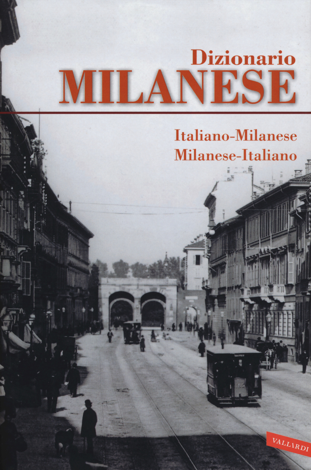 Dizionario milanese. Italiano-milanese, milanese-italiano