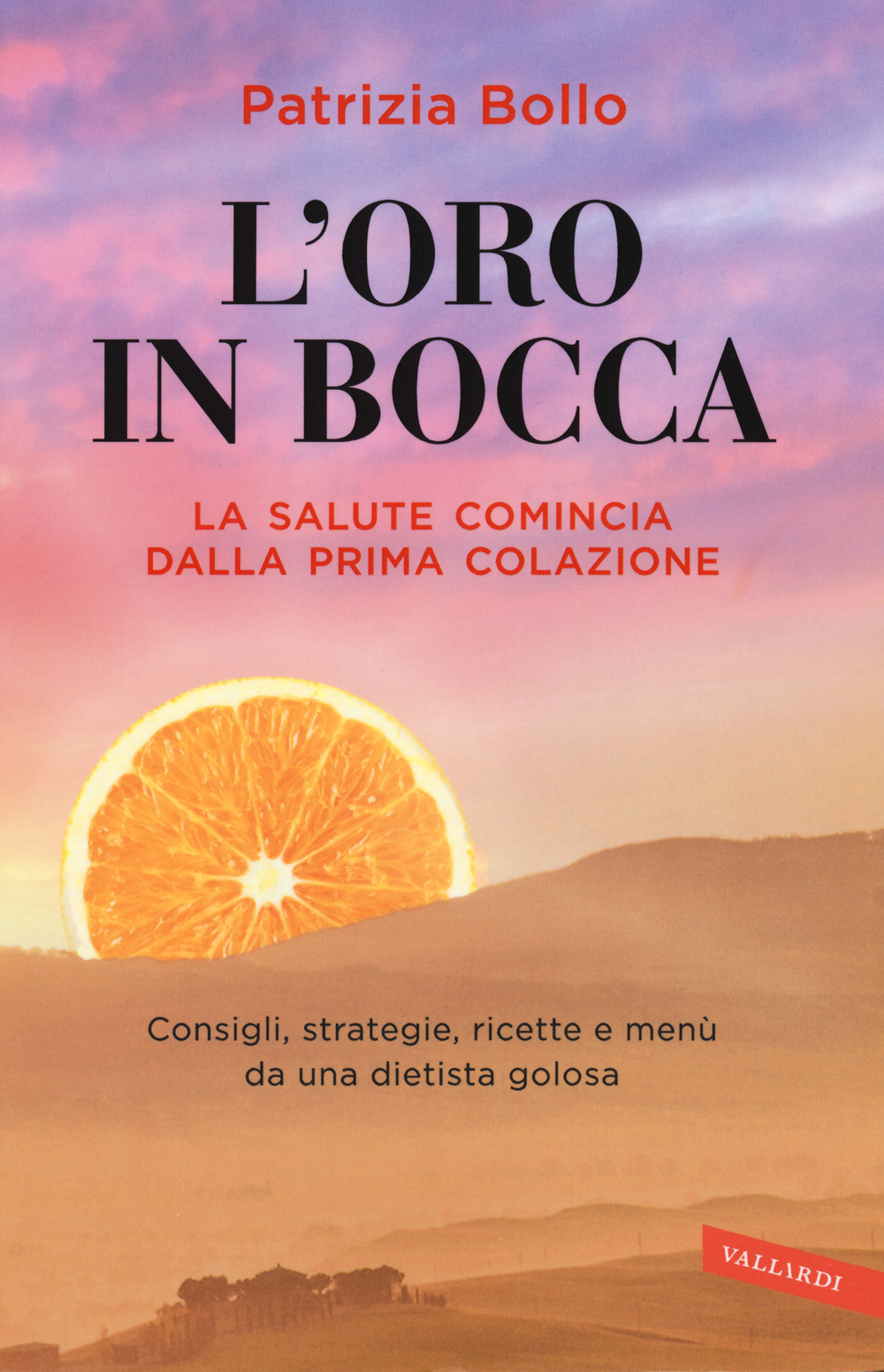 L'oro in bocca. La salute comincia dalla prima colazione