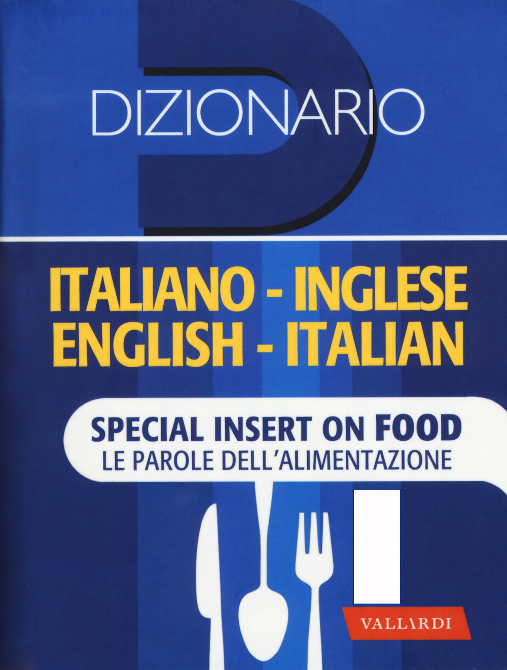 Dizionario inglese. Italiano-inglese, inglese-italiano. Special insert on food. Le parole dell'alimentazione