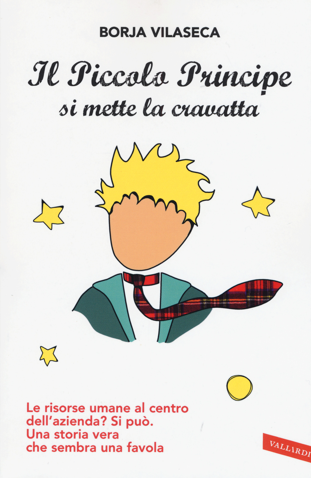 Il Piccolo Principe si mette la cravatta. Le risorse umane al centro dell'azienda? Una storia vera che sembra una favola