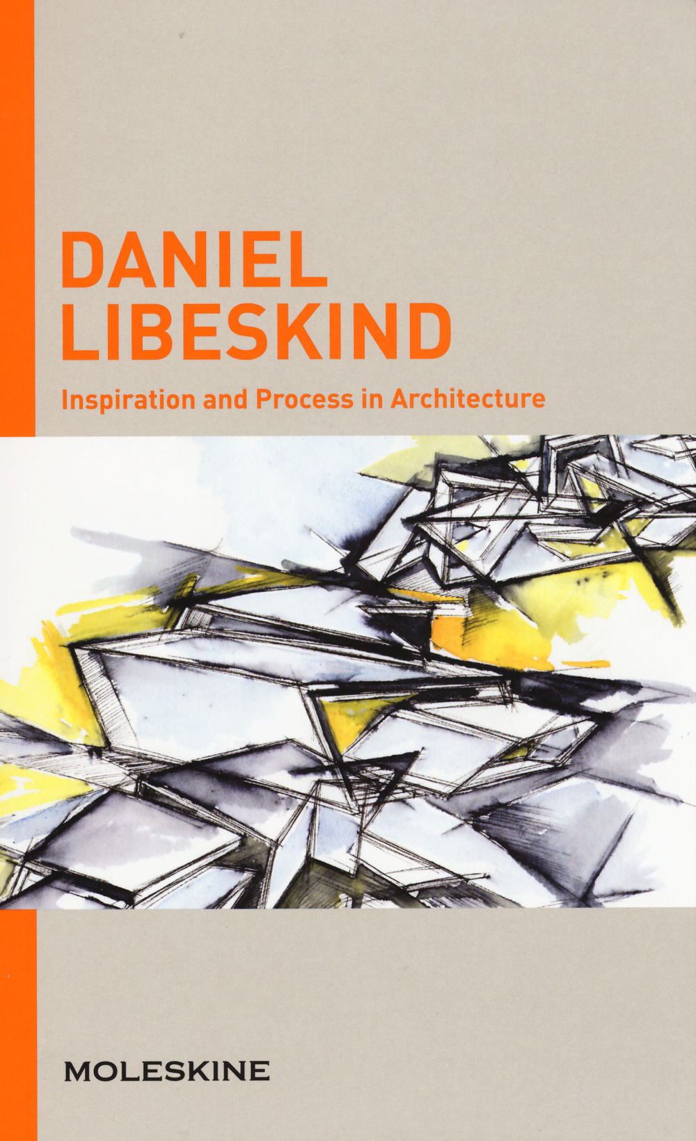 Inspiration and process in architecture. Daniel Libeskind