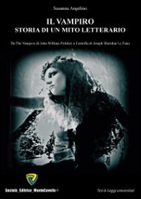 Il vampiro. Storia di un mito letterario