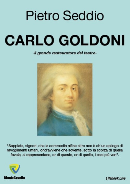 Carlo Goldoni. Il grande restauratore del teatro
