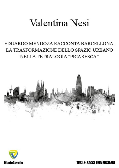 Eduardo Mendoza racconta Barcellona. La trasformazione dello spazio urbano nella tetralogia «picaresca»