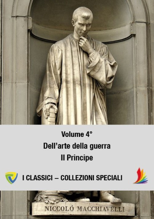 Machiavelli. Vol. 4: Dell'arte della guerra-Il principe