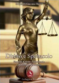 Diritto e spettacolo. Elementi di diritto costituzionale e di diritto amministrativo