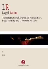 LR. Legal roots. The international journal of roman law, legal history and comparative law